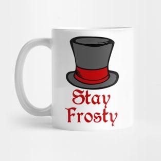 Stay Frosty Mug